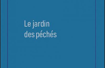 *LE JARDIN DES PÉCHÉS* Frédérik Rangé* Éditions OLNI* par Martine Lévesque*