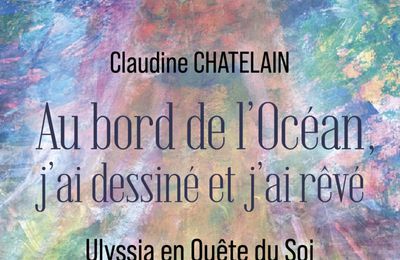Claudine Chatelain : Au bord de l’Océan, j’ai dessiné et j’ai rêvé