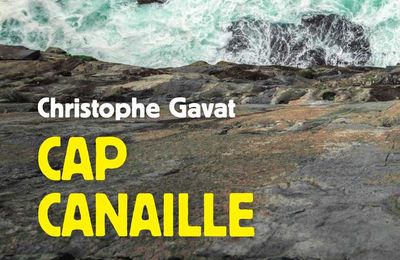 Cap canaille de Christophe GAVAT