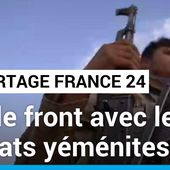 Cessez-le-feu fragile au Yémen : France 24 sur le front avec les soldats yéménites