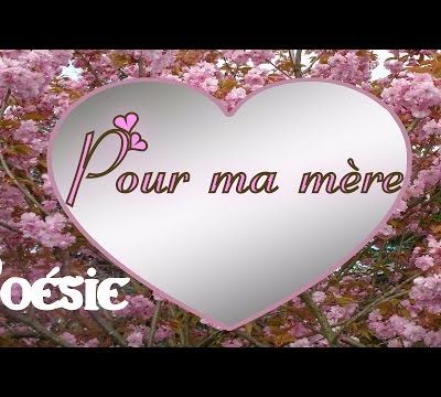 Poésie fête des mères