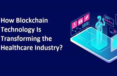 How Blockchain Technology is Transforming the Healthcare Industry