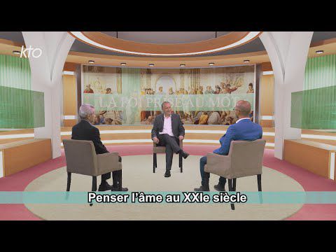 Penser l'âme au XXIe siècle par KTO-TV.