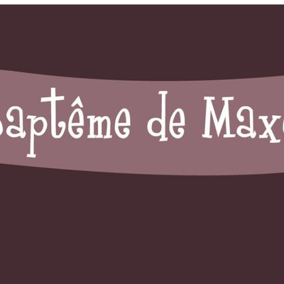 Le baptême de Maxence