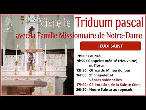 Ce Jeudi Saint avec La Famille Missionnaire de Notre Dame des Neiges