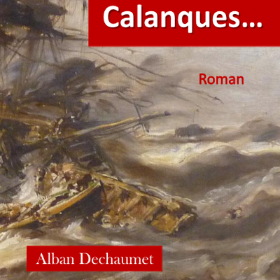 Calanques... le roman