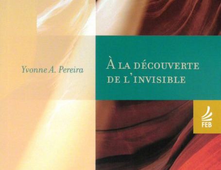 Les Éditions Philman - A LA DÉCOUVERTE DE L’INVISIBLE - Yvonne Pereira