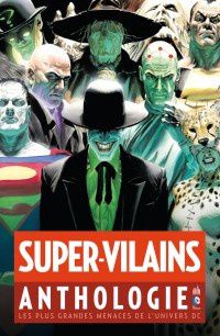 Super-Vilains Anthologie, la preview!