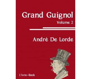 Grand Guignol, Vol. 1 & 2