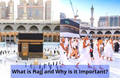 What is Hajj and Why is it Important?