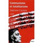 "Communisme et totalitarisme" de Stéphane Courtois