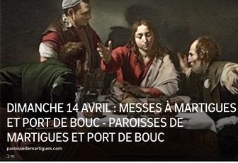 DIMANCHE 14 AVRIL : MESSES À MARTIGUES ET PORT DE BOUC 