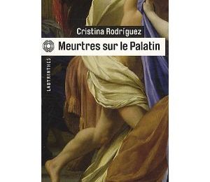 Meurtres sur le Palatin - Cristina Rodriguez