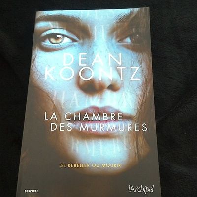 LA CHAMBRE DES MURMURES de Dean KOONTZ