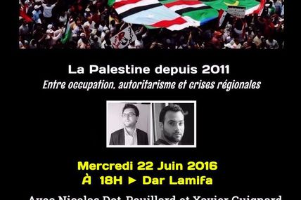Conférence: Quelle place pour la Palestine dans le monde arabe d'aujourd'hui ?