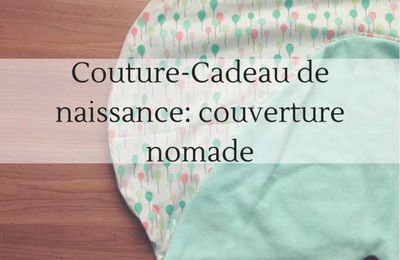 Tuto Couture - Couverture nomade pour bébé 