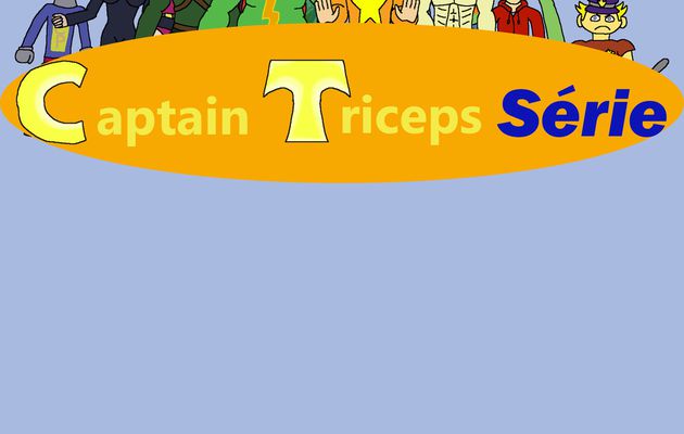Captain Triceps Série "en anglais/in english"