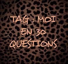 Tag sur 30 questions sur moi 