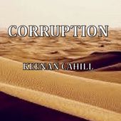 Keenan Cahill - Corruption by Keenan Cahill