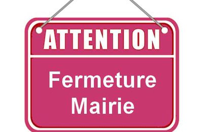 Fermeture Secrétariat de Mairie