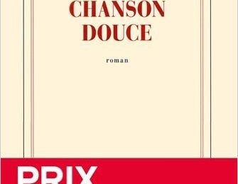 Chanson douce de Leïla Slimane  Prix Goncourt 2016