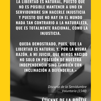 La libertad es natural - Étienne de La Boétie 