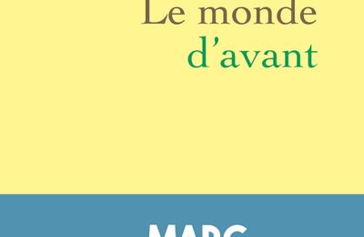 Le monde d'avant de Marc Lambron