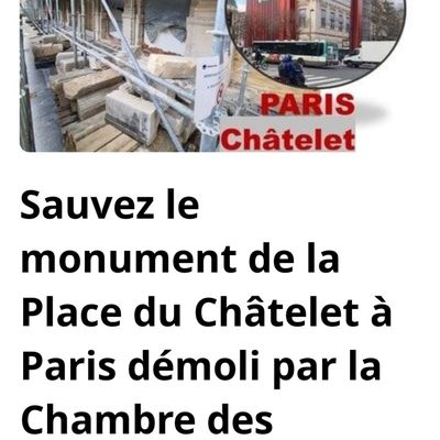 UNE PÉTITION EST LANCÉE CONTRE LES TRAVAUX SUR L'IMMEUBLE DE LA CHAMBRE DES NOTAIRES À PARIS, PLACE DU CHATELET