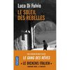 - Le Soleil des rebelles - de Luca Di Fulvio