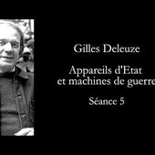 Deleuze: Appareils d'Etat et machines de guerre, séance 5