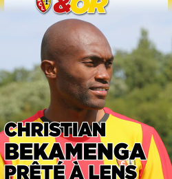 Mercato : Christian Bekamenga débarque à Lens