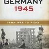 Germany 1945 - From War to Peace