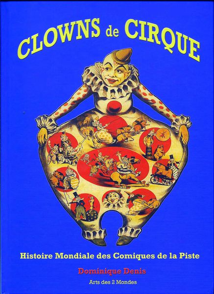 Clowns de Cirque,  Histoire mondiale des comiques de la piste
