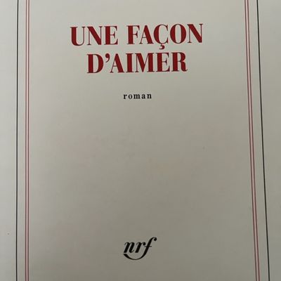 Une façon d'aimer de Dominique Barbéris (éditions Gallimard)