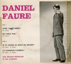 daniel faure, un chanteur français des années 1960 doublé d'un auteur-compositeur qui s'est toujours illustré à propos