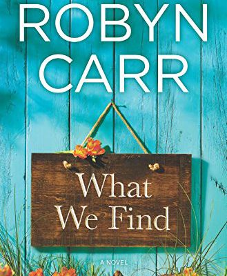 Read Online What We Find from Robyn Carr