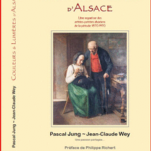 Peintres Alsaciens : Livre « Couleurs et lumière d’Alsace » par Pascal Jung et Jean Claude Wey, Edition les petites vagues