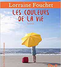Les couleurs de la vie de Lorraine Fouchet
