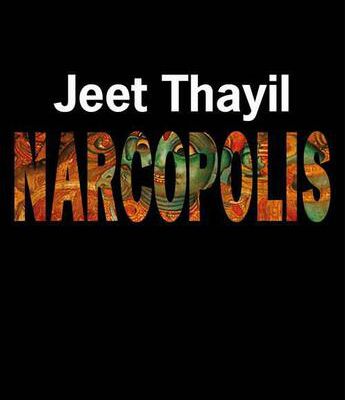  Narcopolis de Jeet Thayil