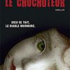 Le Chuchoteur : Un polar à vous en faire tomber les bras...