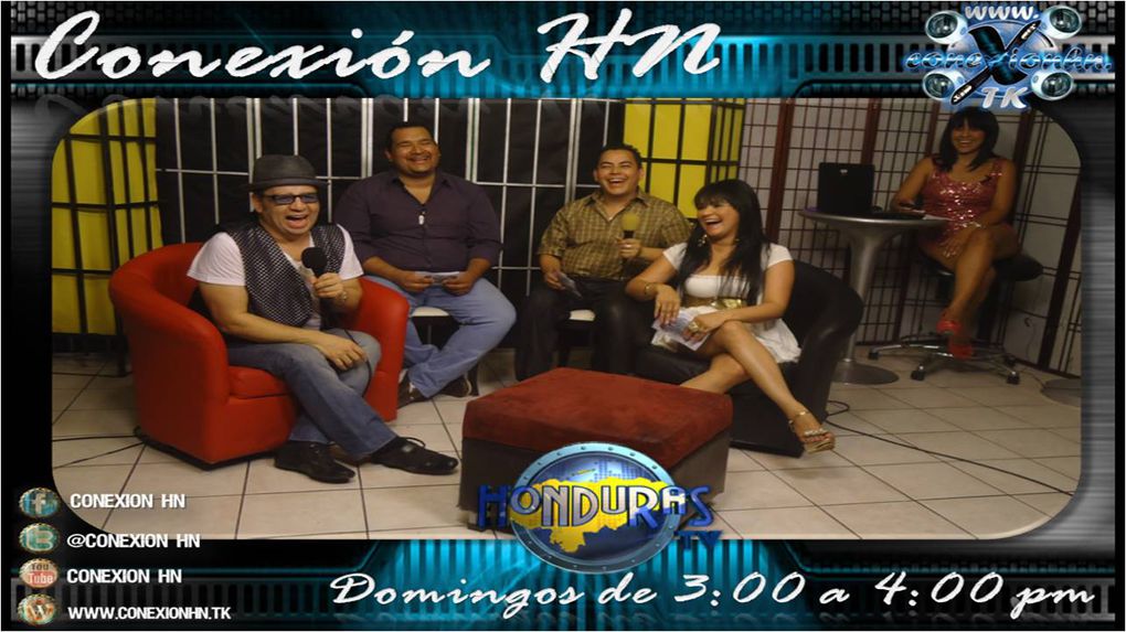 www.tegustahonduras.overblog.com
Programa: Conexion HN
Canal: Honduras TV