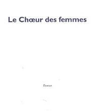Le choeur des femmes - Martin Winckler