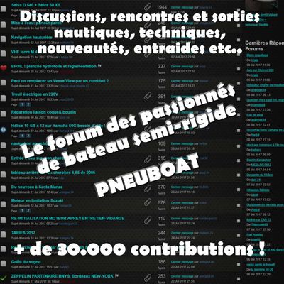 LE FORUM DU BATEAU SEMI-RIGIDE PNEUBOAT.COM + DE 30.000 CONTRIBUTIONS !