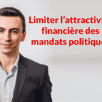 Inclure dans la loi de non cumul des mandats la limitation des mandats de représentation et le plafonnement des jetons de présence