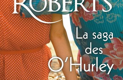 La saga des O'Hurley (Tome 1), de Nora Roberts