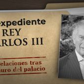 El expediente del rey Carlos III - Revelaciones tras el muro del palacio