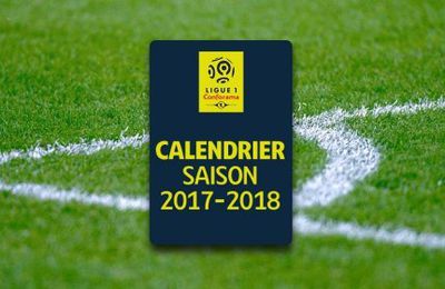 Le calendrier complet 2017/2018 de la Ligue 1 #ligue1 