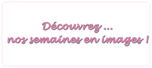 ♥ MA SEMAINE EN IMAGES - SEMAINE 29 ♥