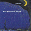 Le rocher bleu de Jimmy Liao