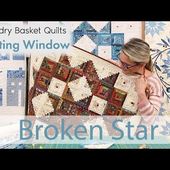 Quilting Window Episode 28 - Broken Star Log Cabin